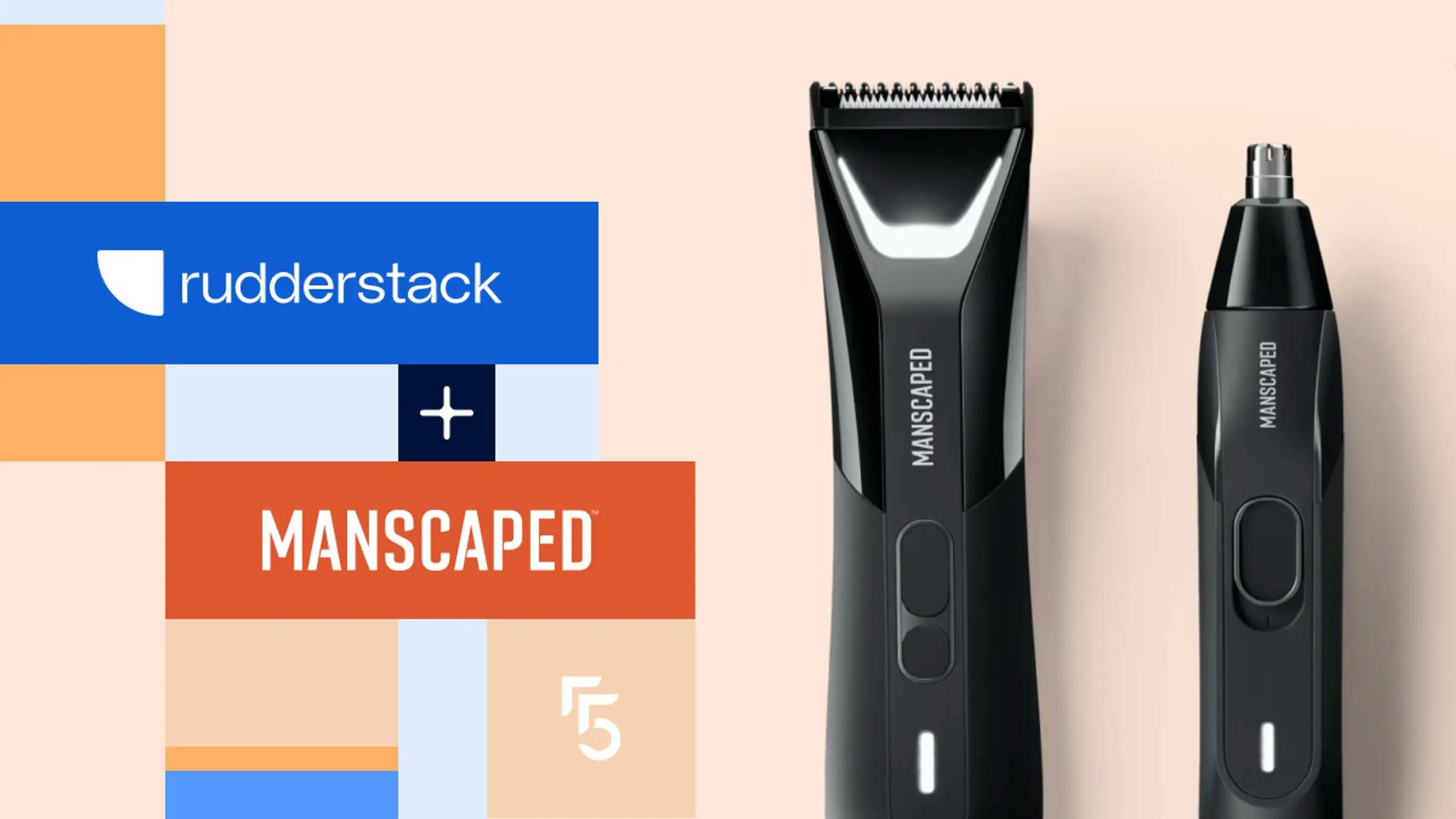 MANSCAPED boosts revenue with higher ad match quality and lower CPA using RudderStack and fifty-five